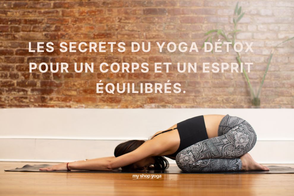Les secrets du yoga détox au quotidien pour un corps et un esprit équilibrés.