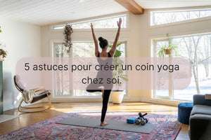 5 astuces pour créer un coin yoga chez soi et même dans un petit espace.