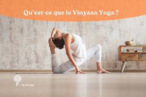 Qu'est-ce que le Vinyasa yoga ?
