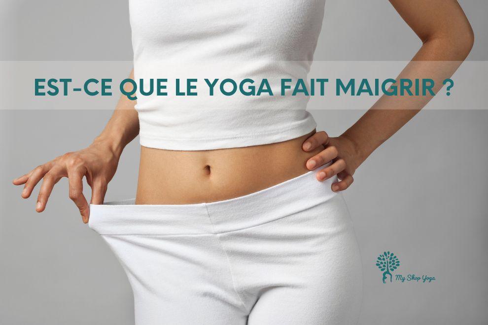 Est ce que le yoga fait maigrir ?