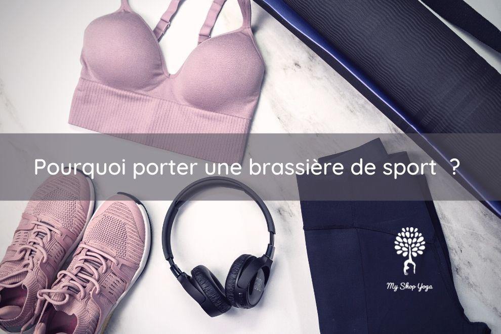 Pourquoi choisir une brassière de sport adaptée ?