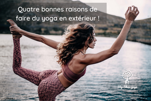 Quatre bonnes raisons de faire du yoga en extérieur.